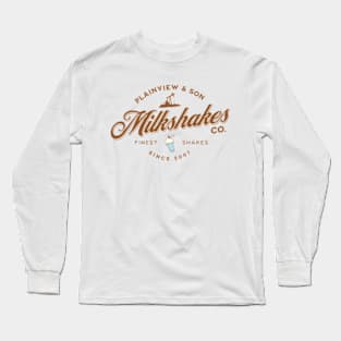 Plainview & Son Milkshakes Co Long Sleeve T-Shirt